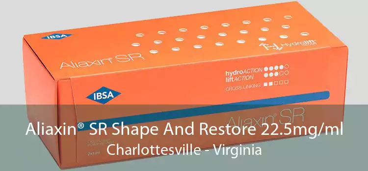 Aliaxin® SR Shape And Restore 22.5mg/ml Charlottesville - Virginia