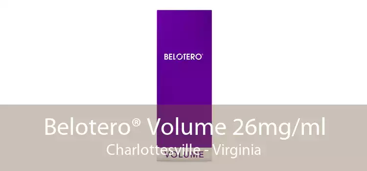 Belotero® Volume 26mg/ml Charlottesville - Virginia