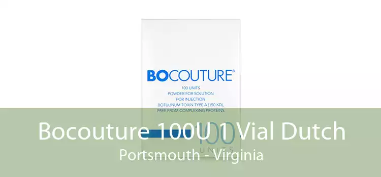 Bocouture 100U 1 Vial Dutch Portsmouth - Virginia