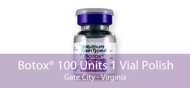 Botox® 100 Units 1 Vial Polish Gate City - Virginia