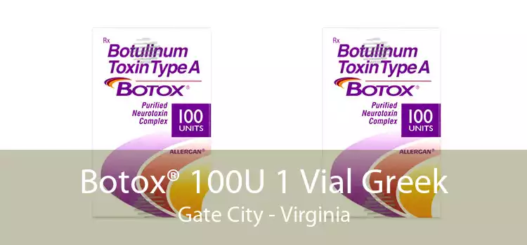 Botox® 100U 1 Vial Greek Gate City - Virginia