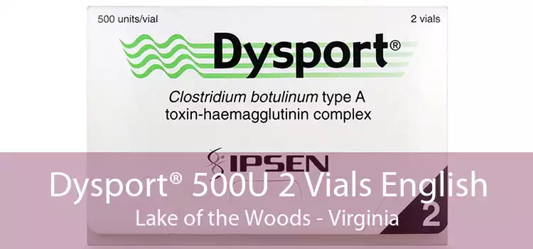 Dysport® 500U 2 Vials English Lake of the Woods - Virginia