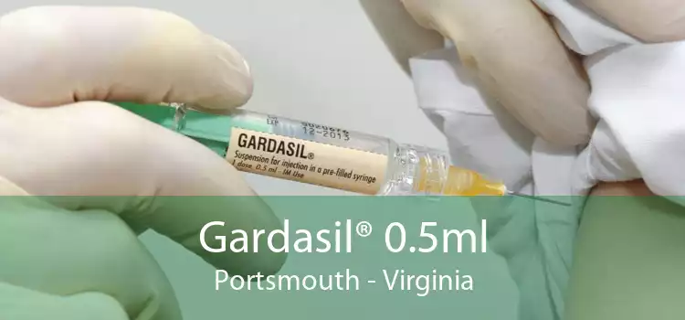 Gardasil® 0.5ml Portsmouth - Virginia