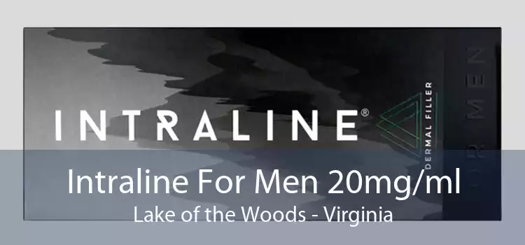 Intraline For Men 20mg/ml Lake of the Woods - Virginia