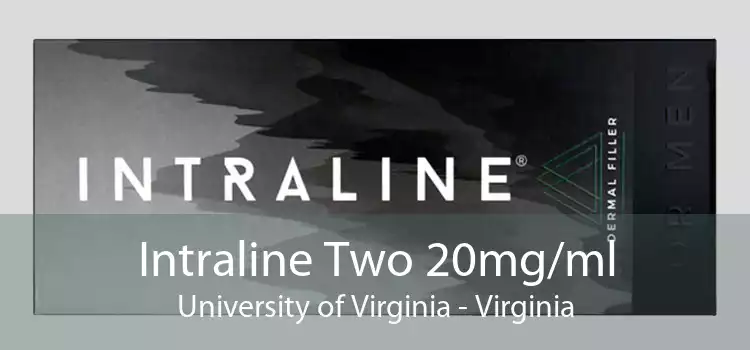 Intraline Two 20mg/ml University of Virginia - Virginia