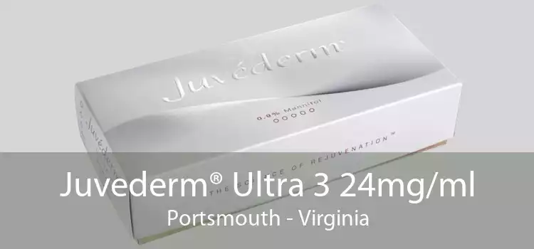 Juvederm® Ultra 3 24mg/ml Portsmouth - Virginia