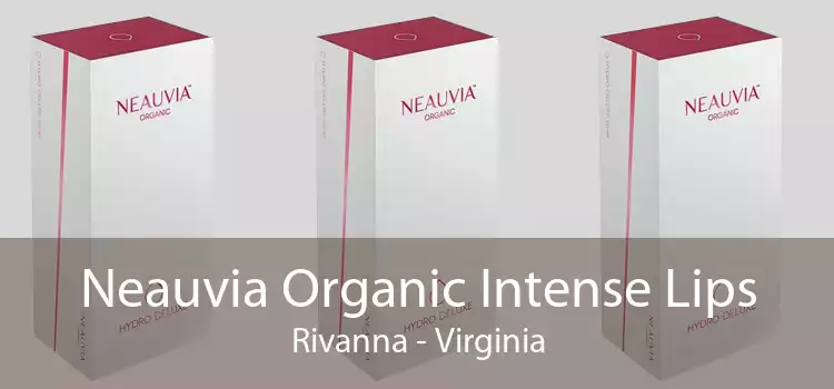 Neauvia Organic Intense Lips Rivanna - Virginia