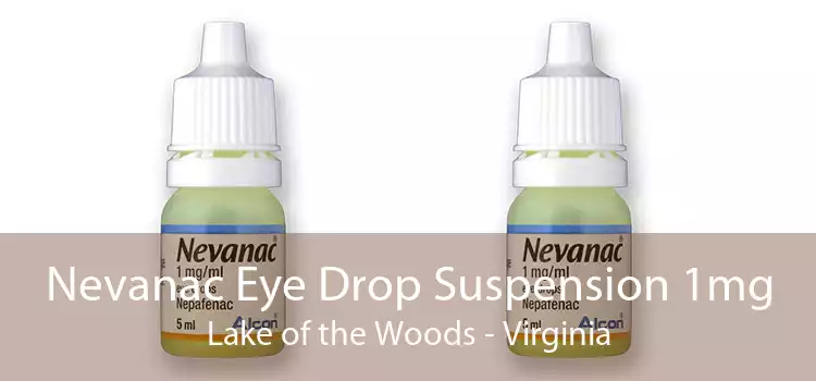Nevanac Eye Drop Suspension 1mg Lake of the Woods - Virginia