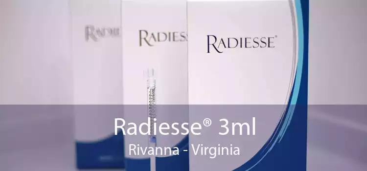 Radiesse® 3ml Rivanna - Virginia
