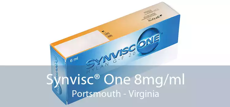Synvisc® One 8mg/ml Portsmouth - Virginia