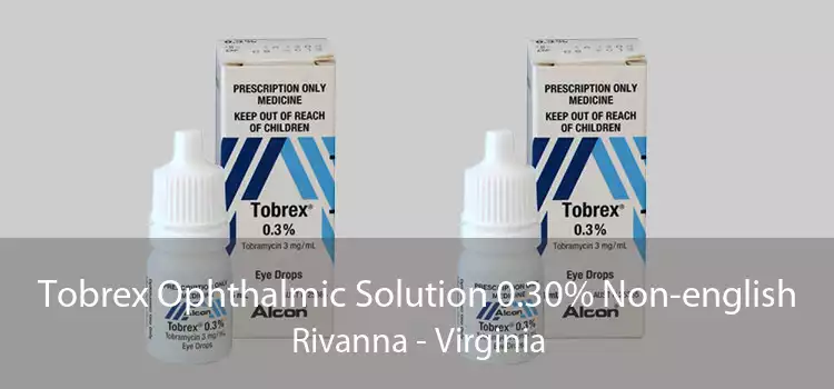 Tobrex Ophthalmic Solution 0.30% Non-english Rivanna - Virginia